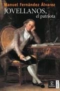 Jovellanos, el patriota - Fernández Álvarez, Manuel