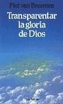 Transparentar la gloria de Dios - Van Breemen, Peter G.