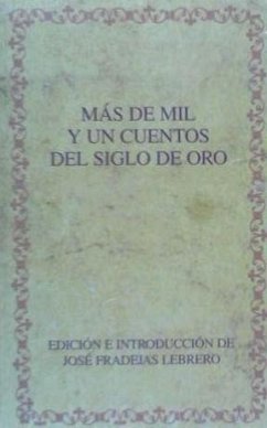 Más de mil y un cuentos del siglo de oro - Fradejas Lebrero, José