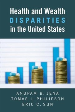 Health and Wealth Disparities in the United States - Bergh, Andreas; Henrekson, Magnus