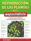 Reproducción de las plantas para el especialista