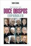 Entrevistas con doce obispos españoles