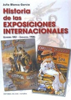 Historia de las exposiciones internacionales y Zaragoza - Blanco García, Julio