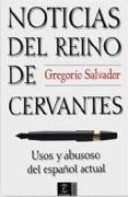 Noticias del Reino de Cervantes: Usos y Abusos del Espanol Actual (Espasa Forum) (Spanish Edition)