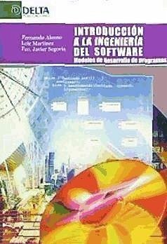 Introducción a la ingeniería del software : modelos de desarrollo de programas - Alonso Amo, F.; Martínez Normand, Loïc A.; Segovia Pérez, Francisco Javier