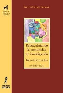 Redescribiendo la comunidad de investigación : pensamiento complejo y exclusión social - Lago Bornstein, Juan Carlos