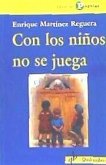 Con los niños no se juega