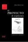 El proyecto de arquitectura : concepto, proceso y representación - Muñoz Cosme, Alfonso