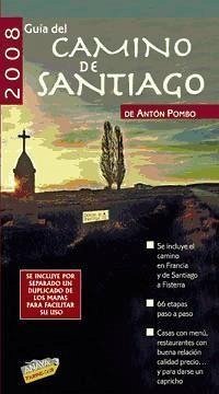 Guía del Camino de Santiago, 2008 - Pombo Rodríguez, Antón