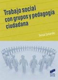 Trabajo social con grupos y pedagogía ciudadana Trabajo social con grupos y pedagogía ciudadana