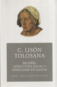 Brujería, estructura social y simbolismo en Galicia - Lisón Tolosana, Carmelo