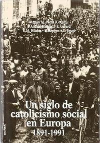 Cover Un siglo de catolicismo social en Europa : (1891-1991)