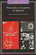 Nietzsche o El espíritu de ligereza - Castilla Cerezo, Antonio