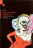 Sexe en venda a Mallorca : la prostitució femenina a Mallorca Sexe en venda a Mallorca : la prostitució femenina a Mallorca