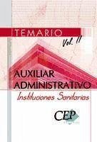 TEMARIO VOL. II. AUXILIAR ADMINISTRATIVO DE INSTITUCIONES SANITARIAS