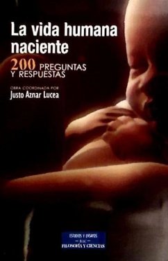 La vida humana naciente : 200 preguntas y respuestas - Bellver Capella, Vicente