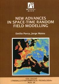 New advances in space-time random field modelling - Mateu, Jorge