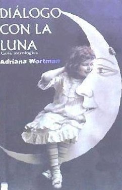 Diálogo con la luna - Wortman, Adriana Noemi