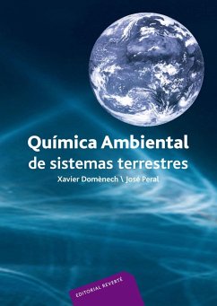 Química ambiental de sistemas terrestres - Costa López, José; Domènech Sampere, Xavier; Doménech Antúnez, Xavier . . . [et al.; Peral Pérez, José