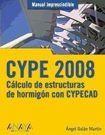 CYPE : cálculo de estructuras de hormigón con CYPECAD - Galán Martín, Ángel