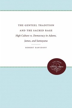 The Genteel Tradition and the Sacred Rage - Dawidoff, Robert