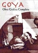 Goya : obra gráfica completa - Casariego, Rafael