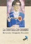 La custodia de Cerbero - Delgado Baudet, Ernesto