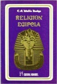 Religión egipcia - Budge, E. A. Wallis , Sir
