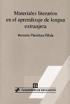 Materiales literarios en el aprendizaje de lengua extranjera - Mendoza Fillola, Antonio . . . [et al.