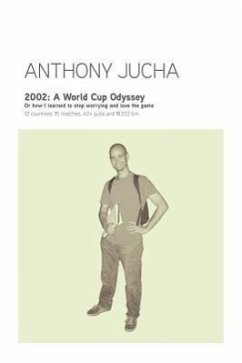 2002: A World Cup Odyssey - Jucha, Anthony Ludwik