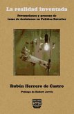 La realidad inventada : percepciones y proceso de toma de decisiones en política exterior