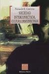 Sociedad interconectada, cultura desconectada - Contreras Medina, Fernando Ramón