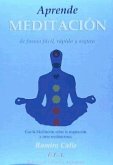 Aprende meditación, de forma fácil, rápida y segura : la meditación sobre la respiración