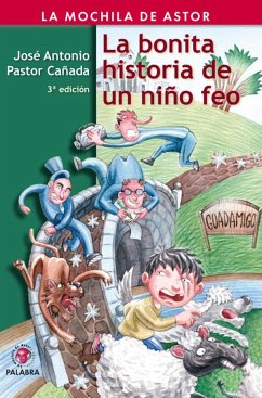 La bonita historia de un niño feo - Pastor Cañada, José Antonio
