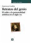 Retratos del genio : el culto a la personalidad artística en el siglo XIX - Guillén, Esperanza