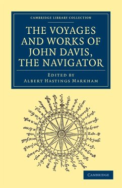 Voyages and Works of John Davis, the Navigator - Davis, John; John, Davis