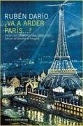 Va a arder París-- ? : crónicas cosmopolitas, 1892-1912 - Darío, Rubén