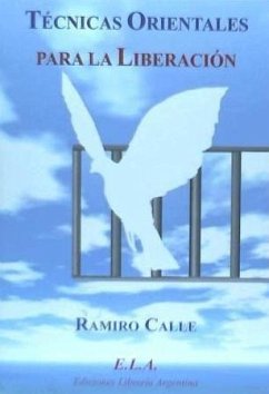 Técnicas orientales para la liberación - Calle, Ramiro