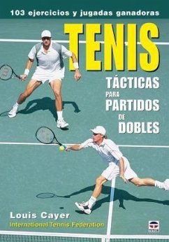 Tenis : tácticas para partidos de dobles - Cayer, Louis Federación Internacional de Tenis