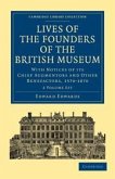 Lives of the Founders of the British Museum 2 Volume Paperback Set