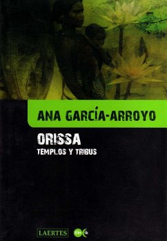 Orissa : templos y tribus - García-Arroyo, Ana
