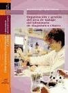 Organización y gestión del área de trabajo del laboratorio de diagnóstico clínico - Domingo Aguado, Severino Gutiérrez López, Enrique