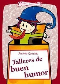 Talleres de buen humor - González Vinagre, Antonio