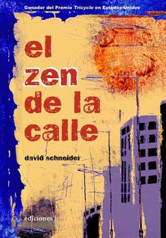 El zen de la calle - Scheneider, David