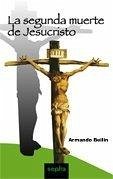 La segunda muerte de Jesucristo