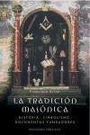 La tradición masónica : historia, símbolos, documentos fundadores