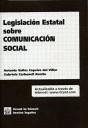 Legislación estatal sobre comunicación social - Carbonell Benito, Gabriela Vallés Copeiro del Villar, Antonio