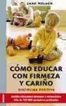 Cómo educar con firmeza y cariño - Nelsen, Jane