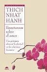 Enseñanzas sobre el amor : una guía para alcanzar la plenitud en las relaciones humanas - Thich Nhat Hanh