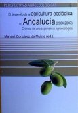 El desarrollo de la agricultura ecológica en Andalucía (2004-2007) : crónica de una experiencia agroecológica